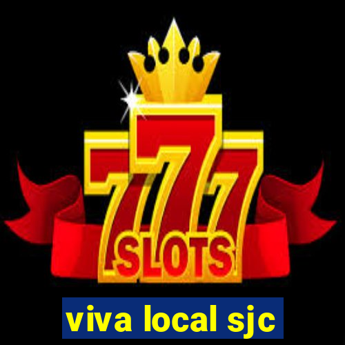 viva local sjc